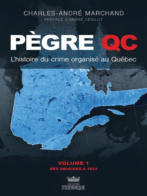 Cover image for L'histoire du crime organisé au Québec--Des origines à 1924